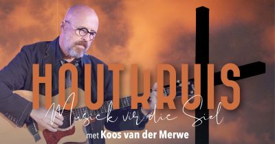 HOUTKRUIS – Musiek vir die Siel met Koos van der Merwe