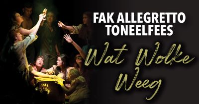 WAT WOLKE WEEG FAK ALLEGRETTO TONEELFEES -Nasionale Wenproduksie: Hoërskool Hugenote