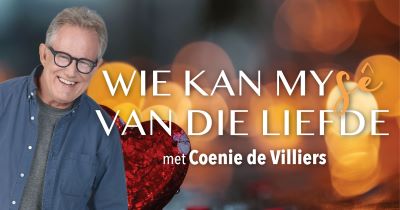 WIE KAN MY SÊ VAN DIE LIEFDE met Coenie de Villiers