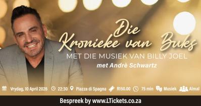 DIE KRONIEKE VAN BUKS – MET DIE MUSIEK VAN BILLY JOEL